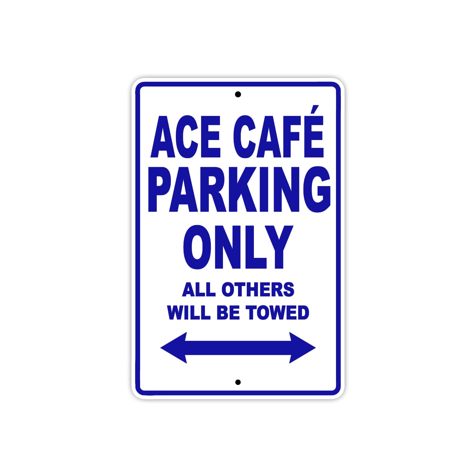 Cleveland Cyclewerks ACE Cafe Parking Only All Others Will Be Towed Aluminum Decor Garage Sign