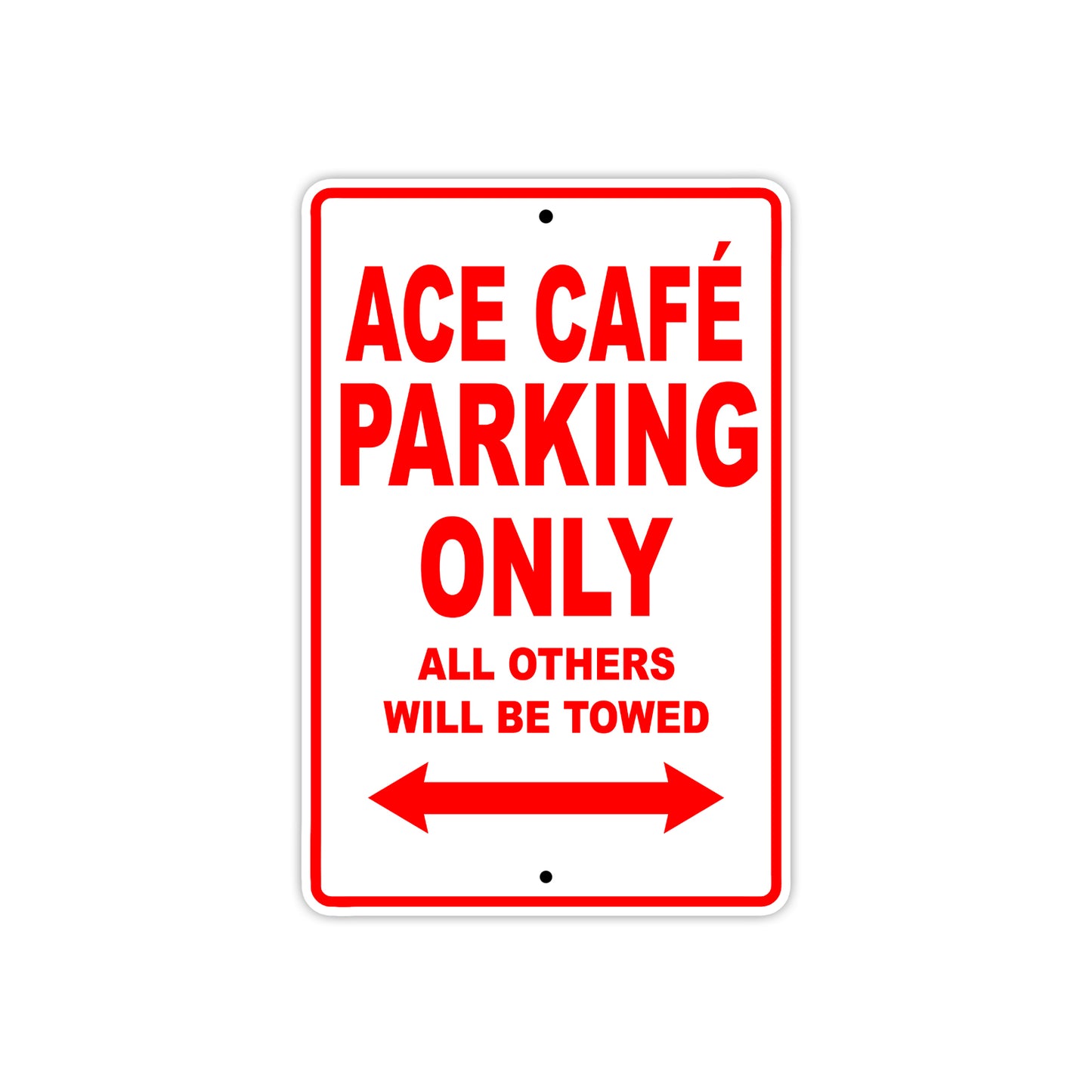 Cleveland Cyclewerks ACE Cafe Parking Only All Others Will Be Towed Aluminum Decor Garage Sign