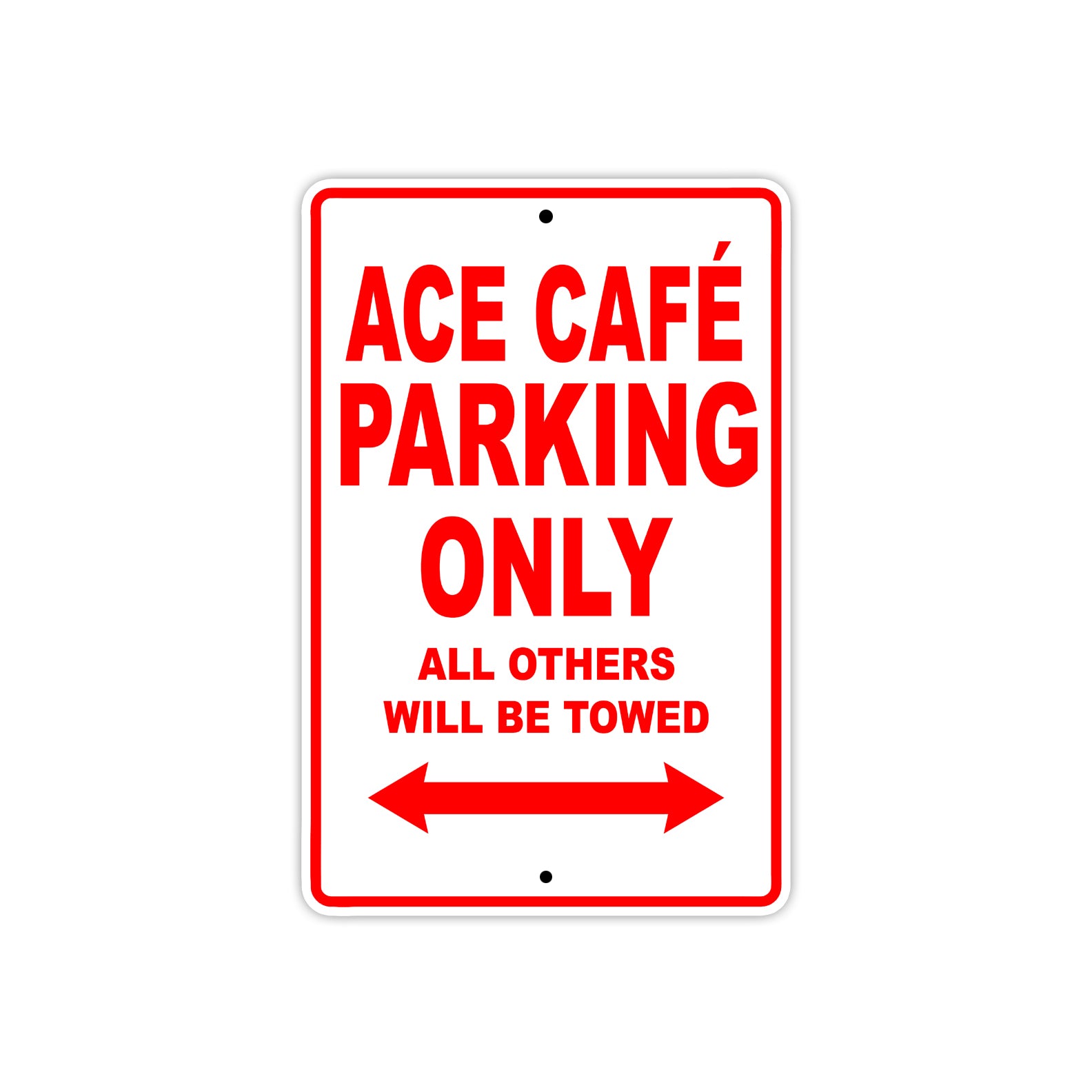 Cleveland Cyclewerks ACE Cafe Parking Only All Others Will Be Towed Aluminum Decor Garage Sign