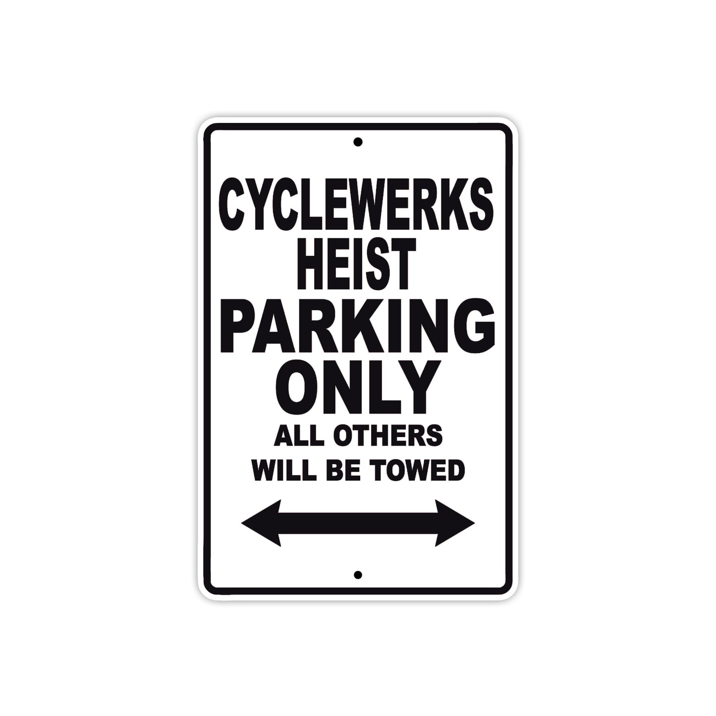 Cleveland Cyclewerks Cyclewerks Heist Parking Only All Others Will Be Towed Aluminum Decor Garage Sign