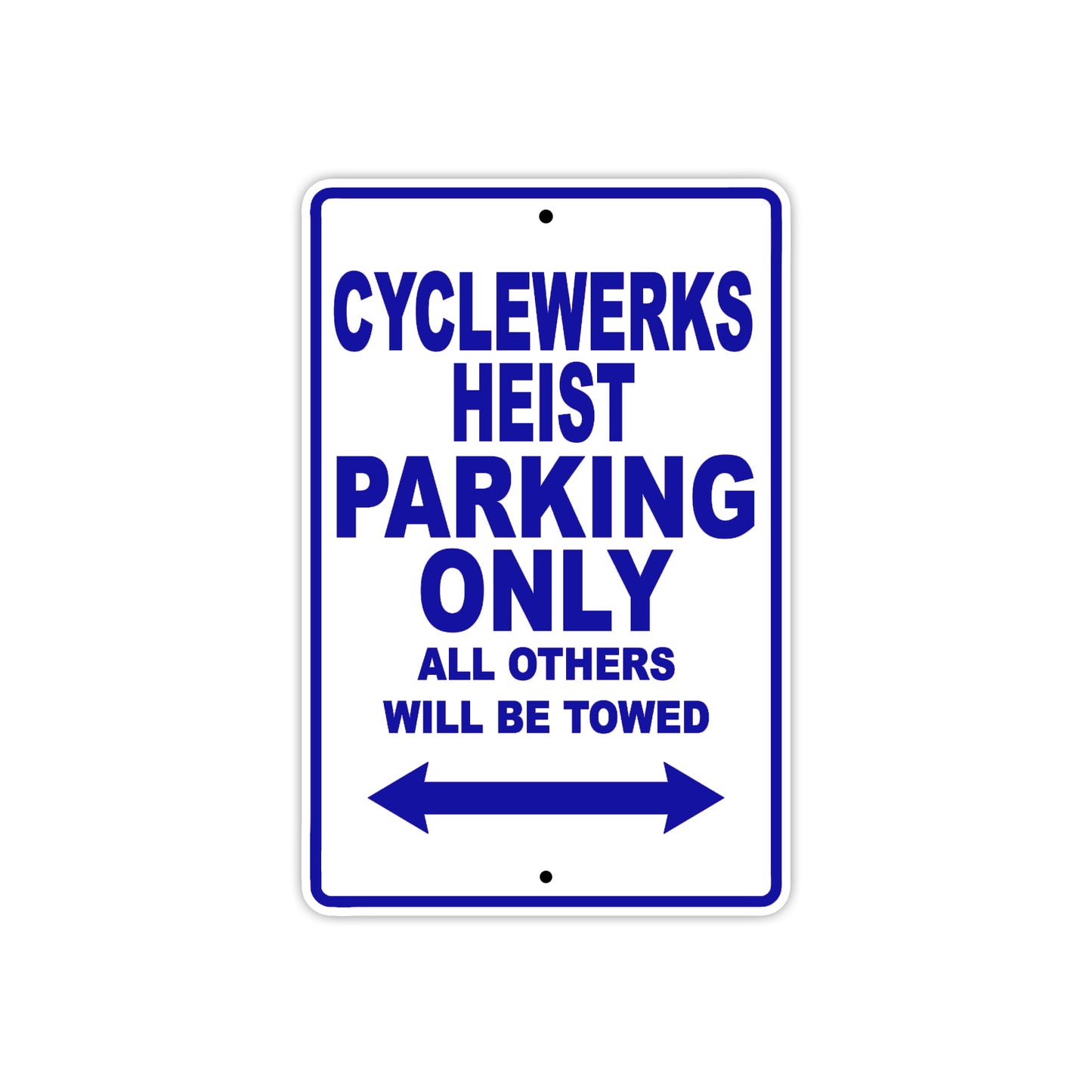 Cleveland Cyclewerks Cyclewerks Heist Parking Only All Others Will Be Towed Aluminum Decor Garage Sign