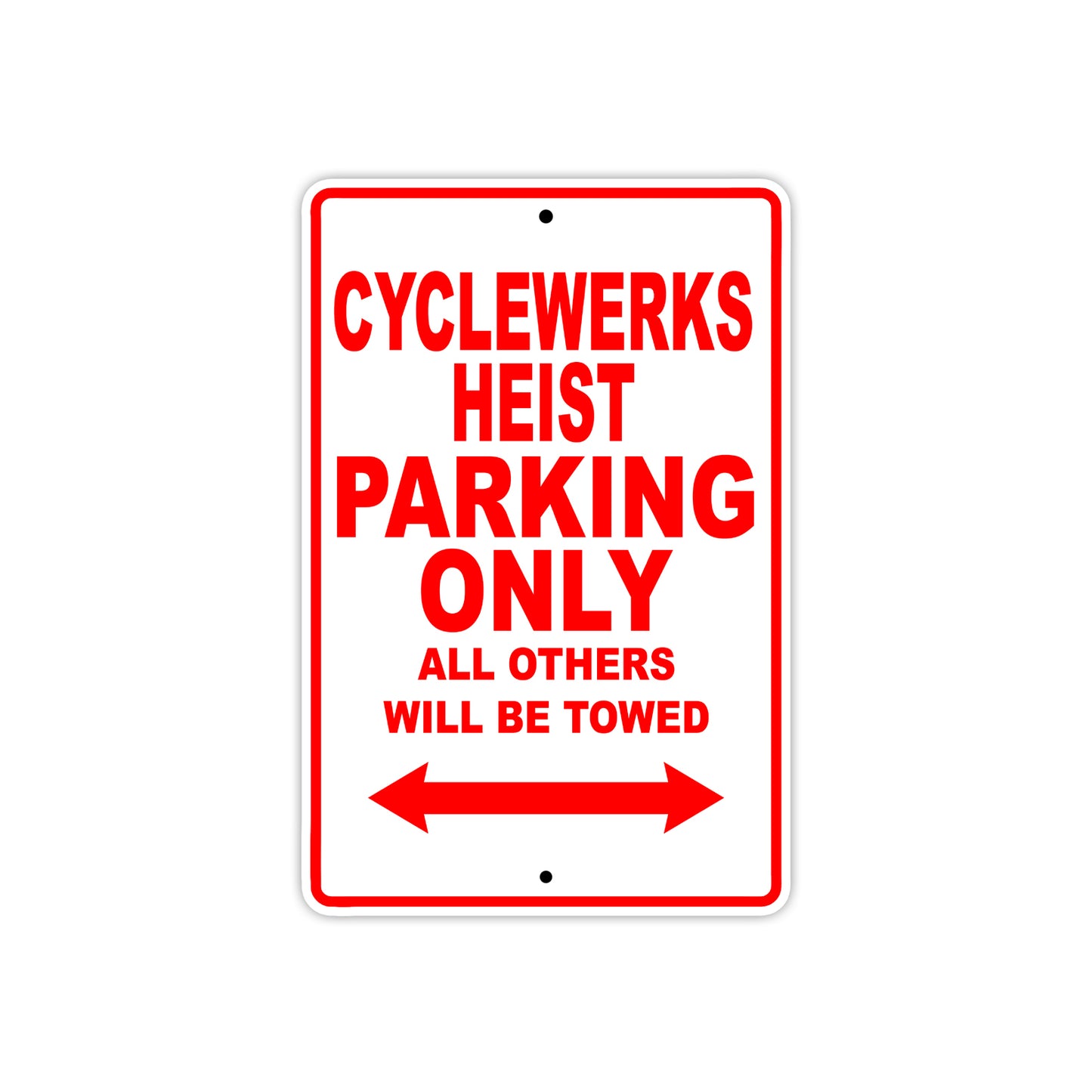 Cleveland Cyclewerks Cyclewerks Heist Parking Only All Others Will Be Towed Aluminum Decor Garage Sign