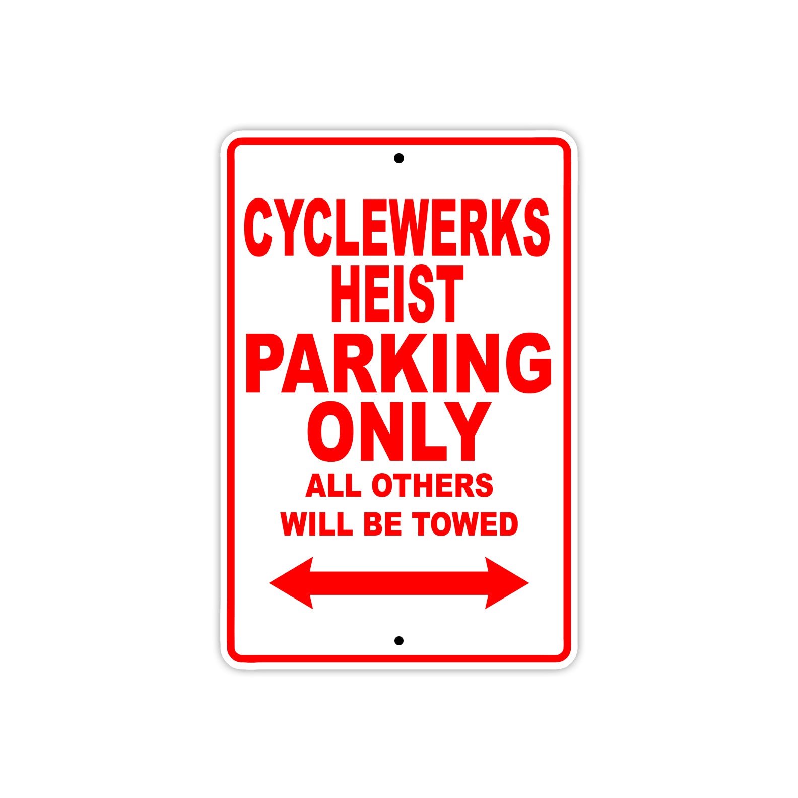 Cleveland Cyclewerks Cyclewerks Heist Parking Only All Others Will Be Towed Aluminum Decor Garage Sign