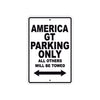 America GT Parking Only All Others Will Be Towed Aluminum Decor Garage Sign
