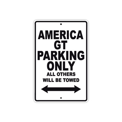 America GT Parking Only All Others Will Be Towed Aluminum Decor Garage Sign