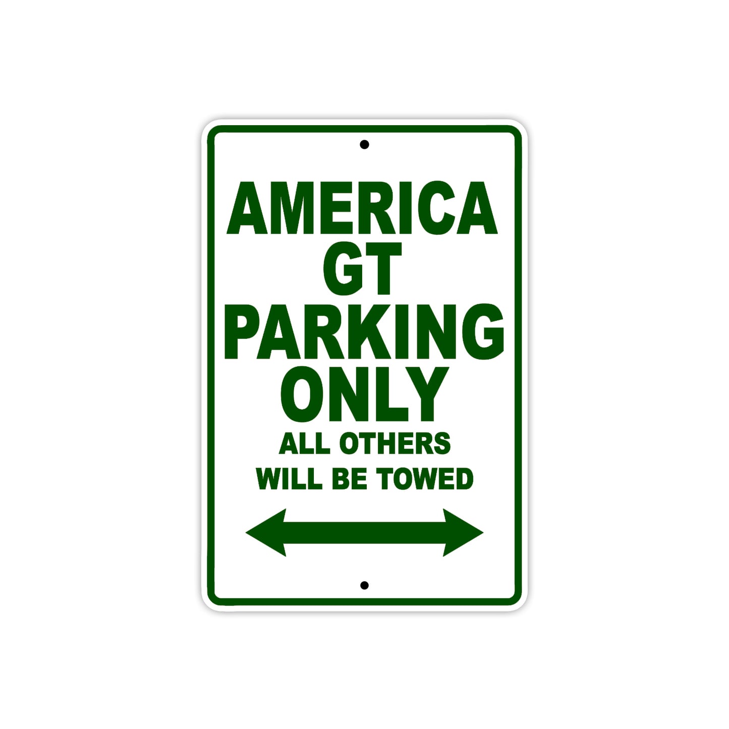 America GT Parking Only All Others Will Be Towed Aluminum Decor Garage Sign