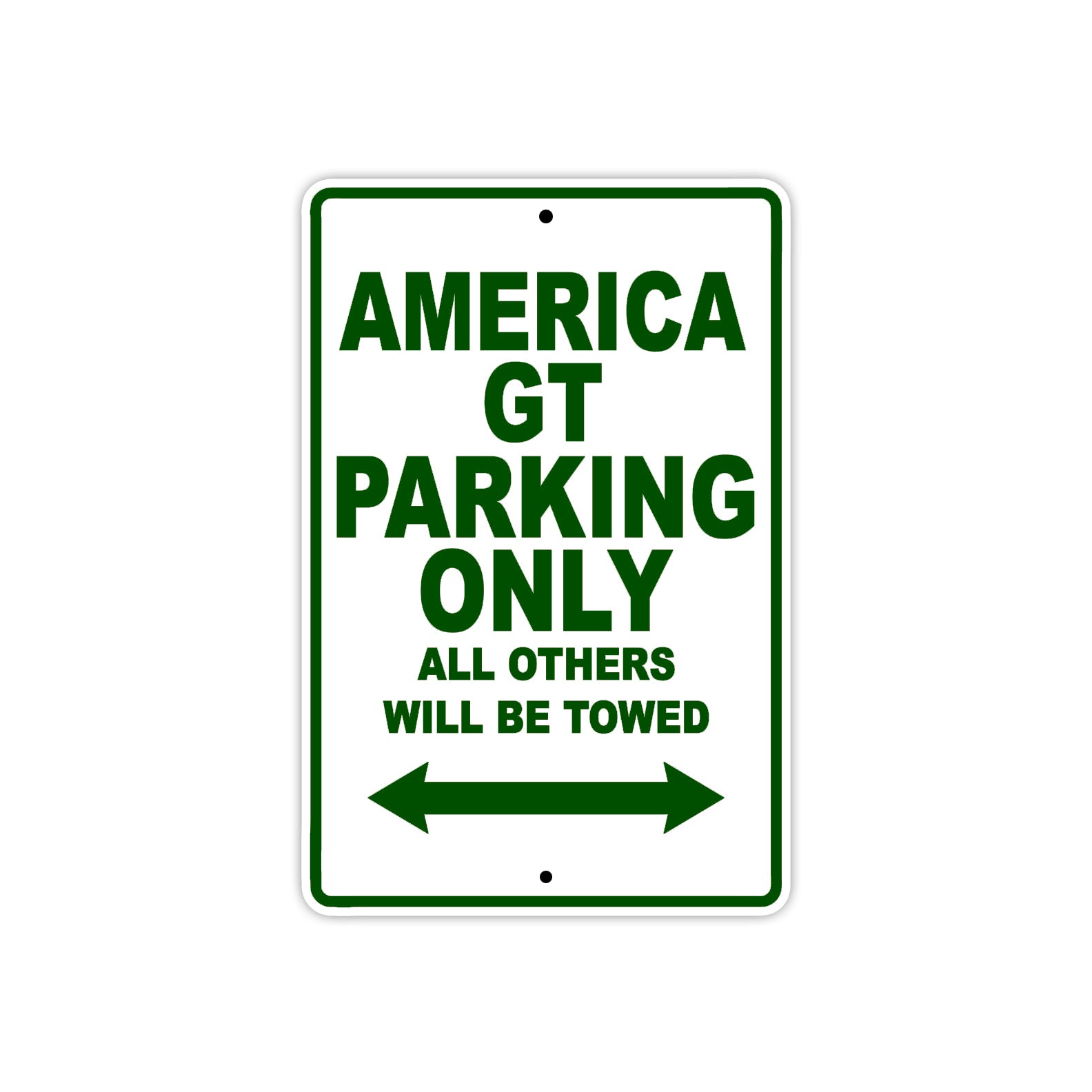 America GT Parking Only All Others Will Be Towed Aluminum Decor Garage Sign
