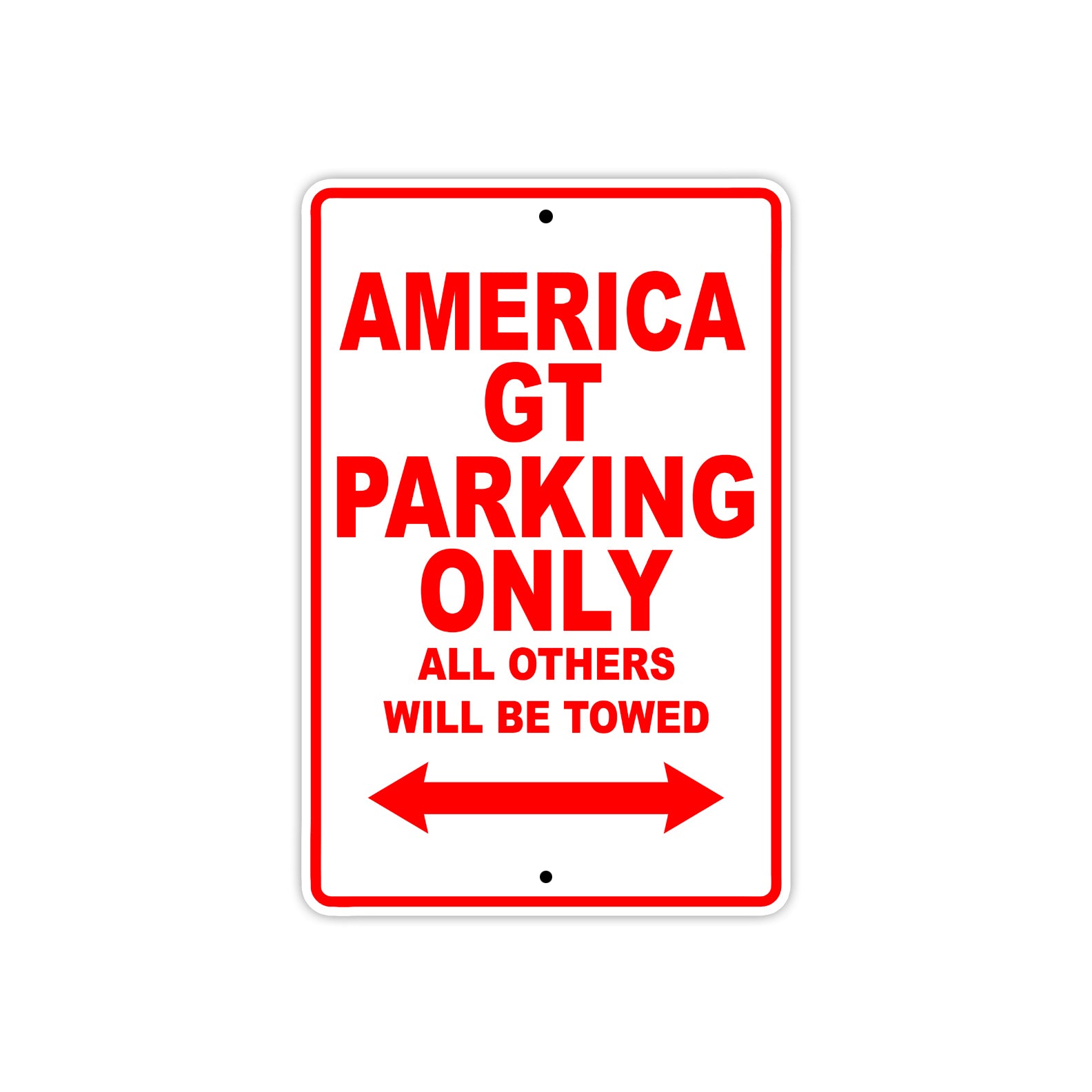 America GT Parking Only All Others Will Be Towed Aluminum Decor Garage Sign