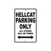 Hellcat Parking Only All Others Will Be Towed Aluminum Decor Garage Sign