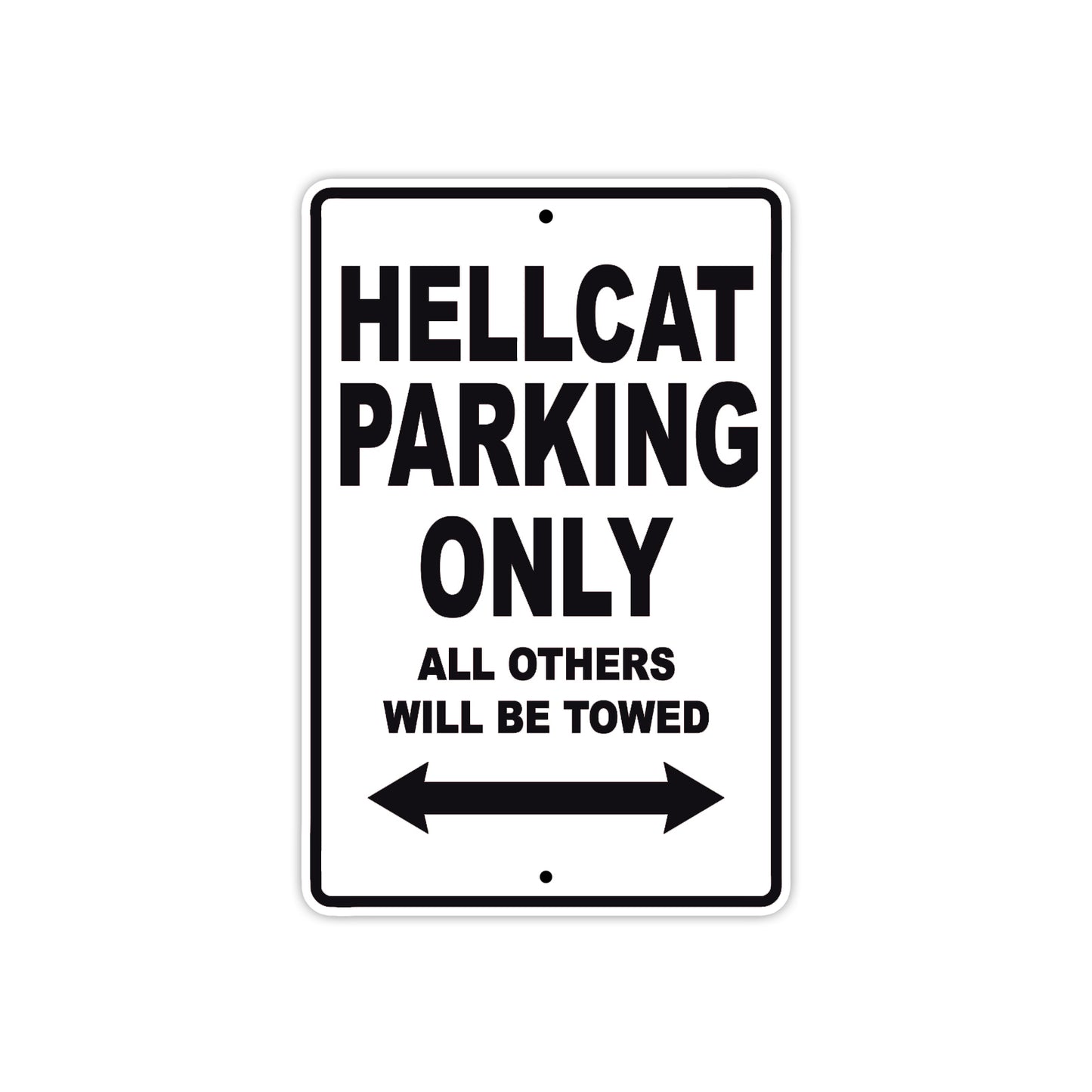 Hellcat Parking Only All Others Will Be Towed Aluminum Decor Garage Sign
