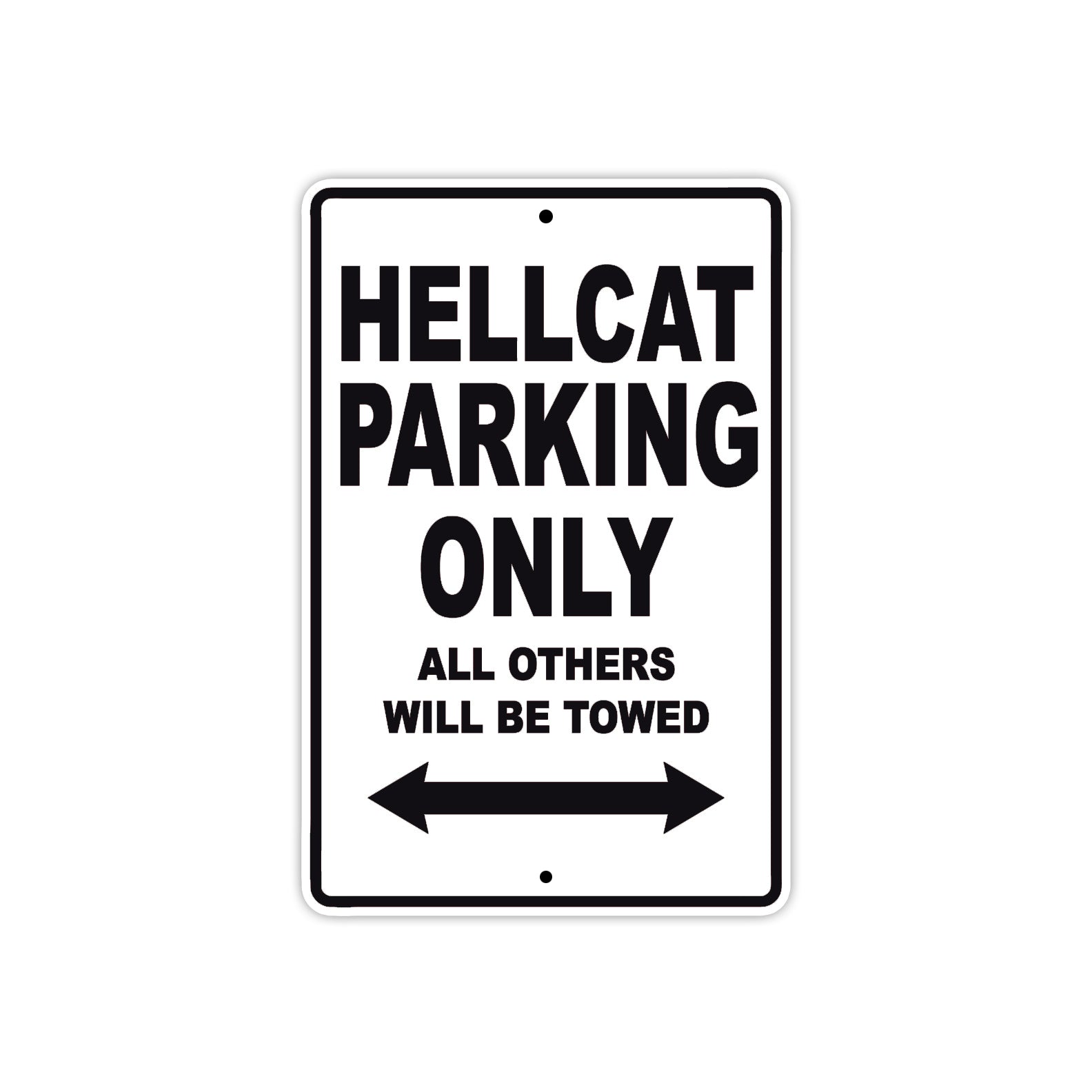 Hellcat Parking Only All Others Will Be Towed Aluminum Decor Garage Sign