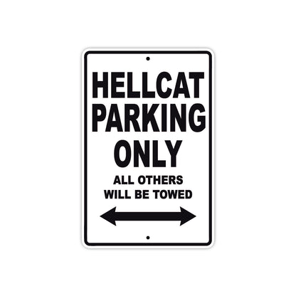 Hellcat Parking Only All Others Will Be Towed Aluminum Decor Garage Sign