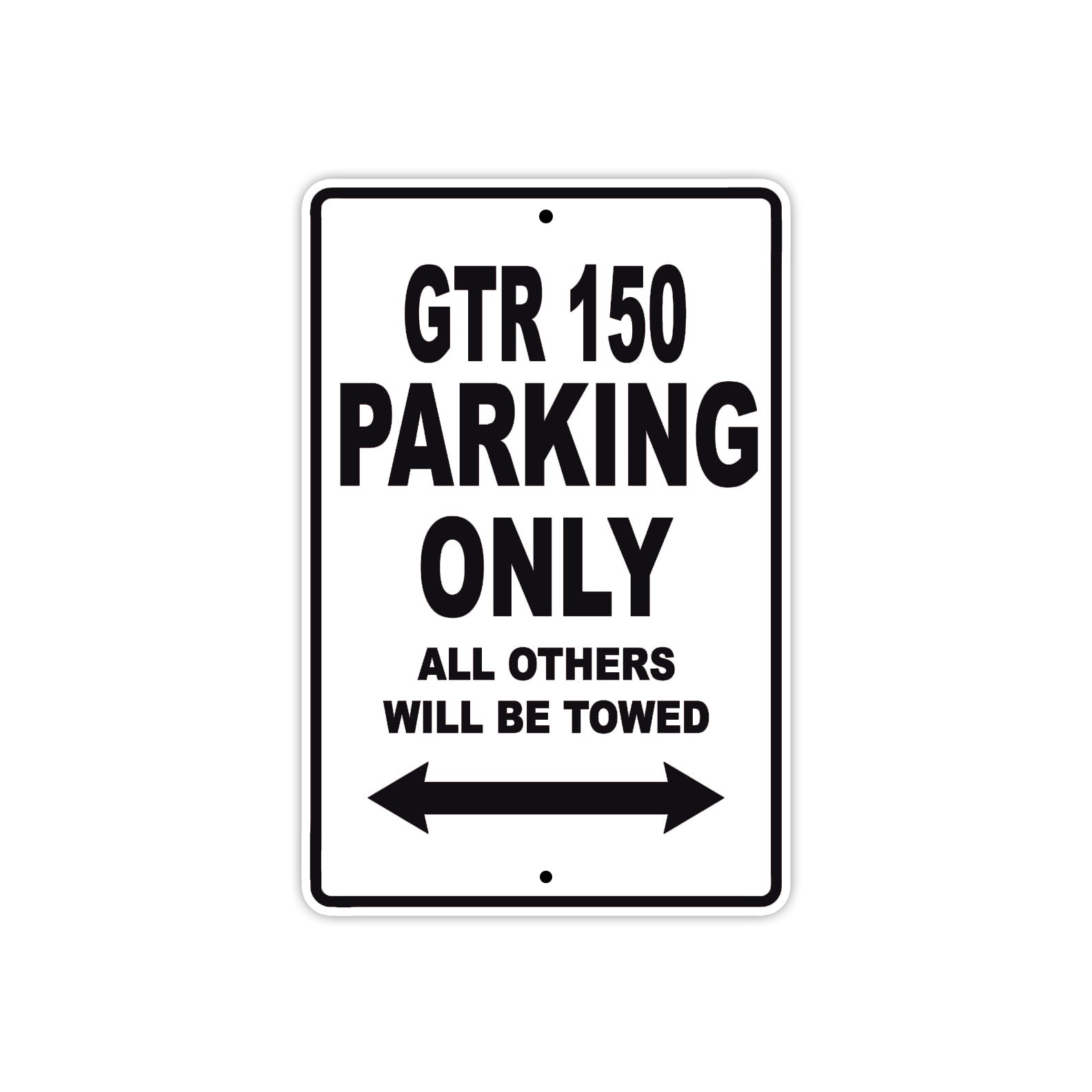 CPI GTR 150 Parking Only All Others Will Be Towed Aluminum Decor Garage Sign