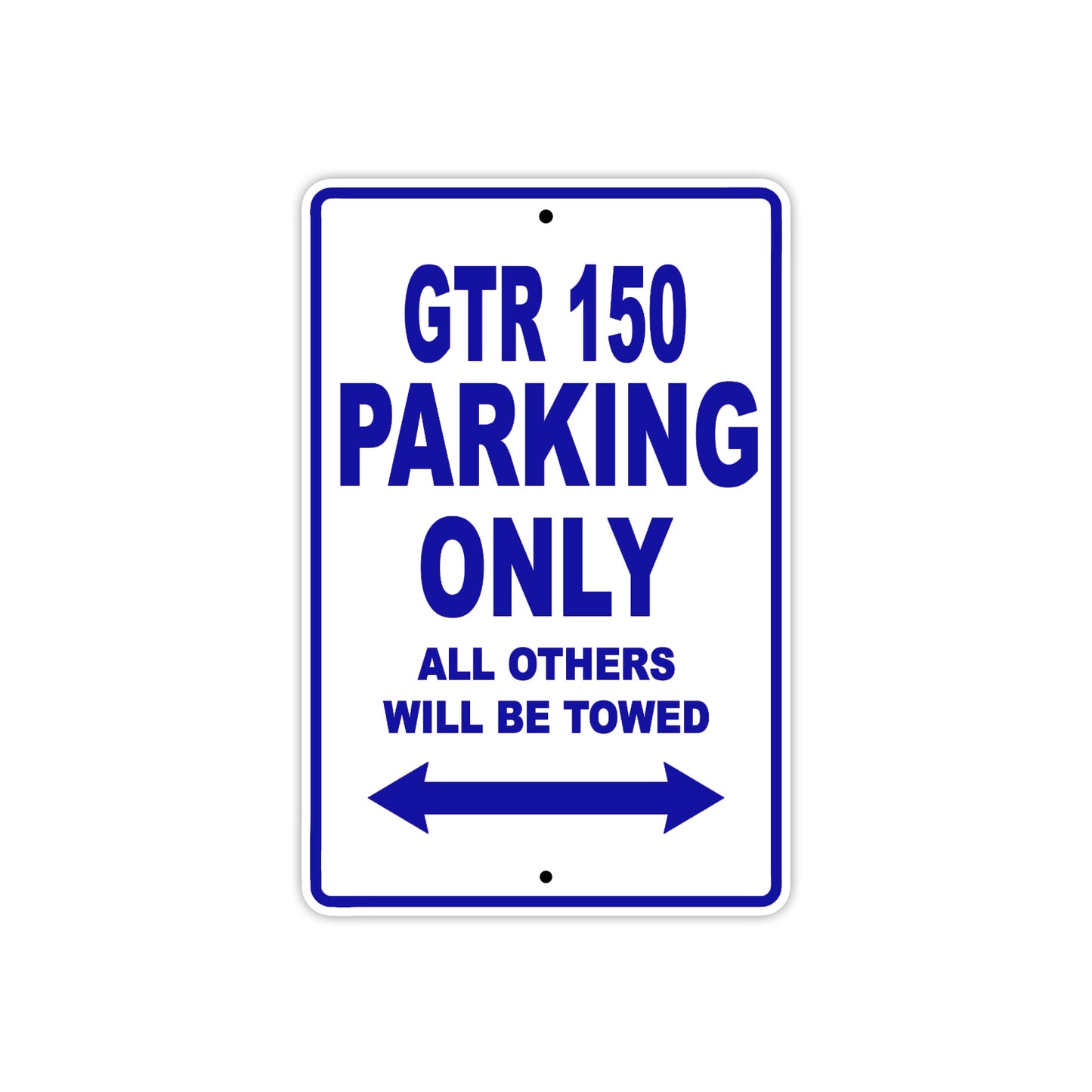CPI GTR 150 Parking Only All Others Will Be Towed Aluminum Decor Garage Sign