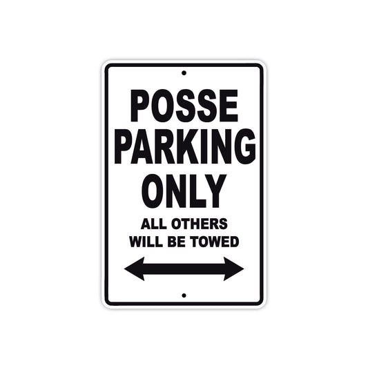 Desperado Posse Parking Only All Others Will Be Towed Aluminum Decor Garage Sign