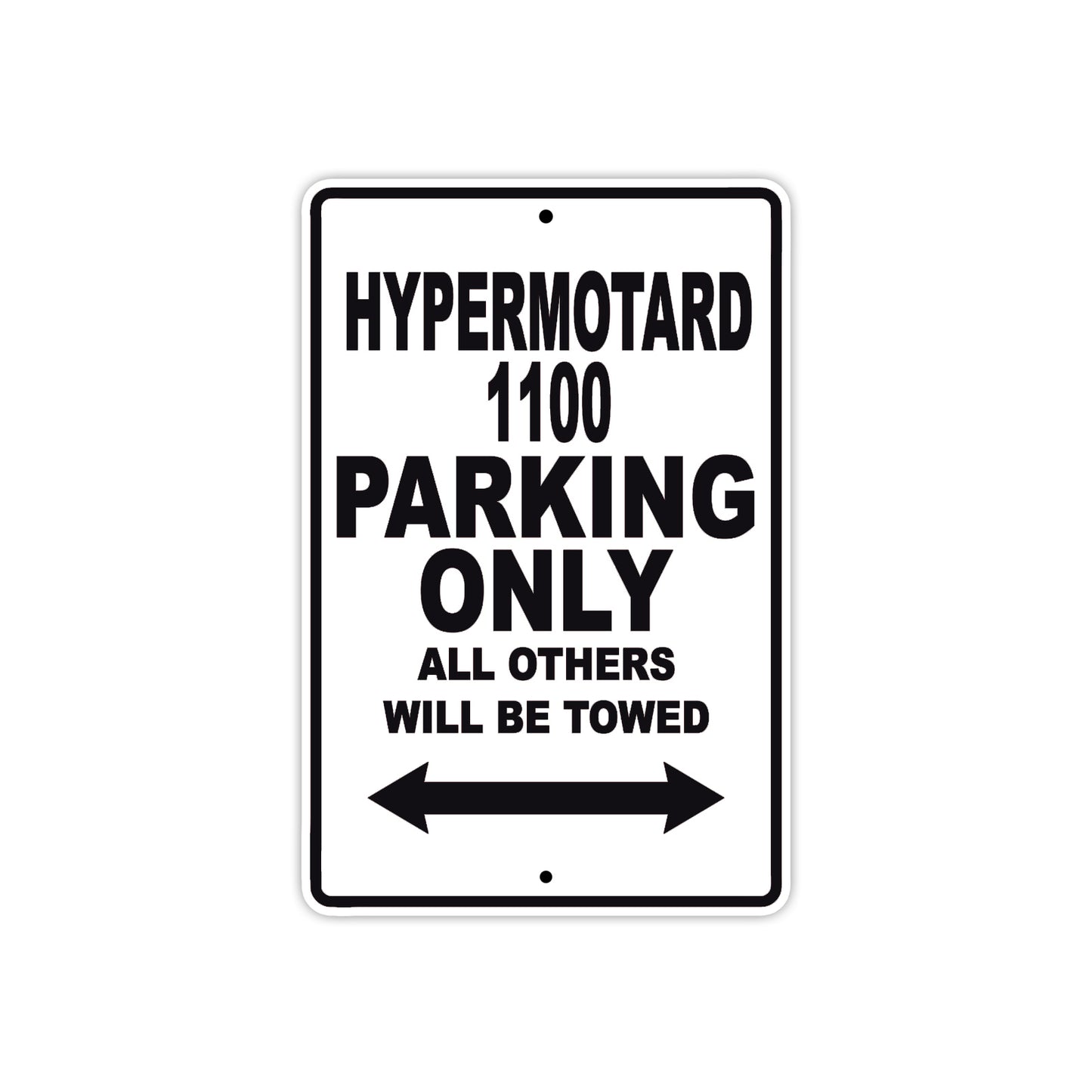 Ducati Hypermotard 1100 Parking Only All Others Will Be Towed Aluminum Decor Garage Sign
