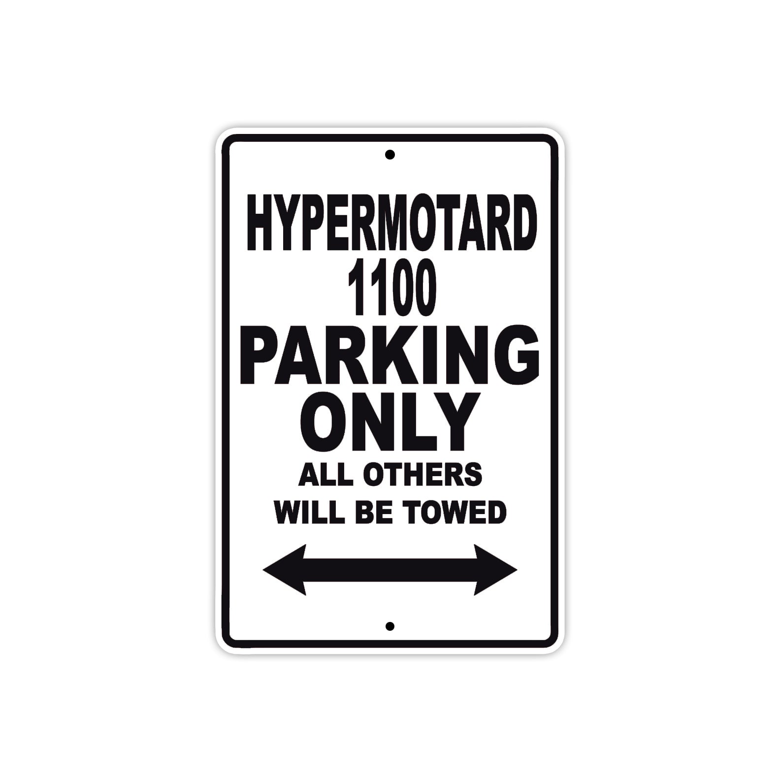 Ducati Hypermotard 1100 Parking Only All Others Will Be Towed Aluminum Decor Garage Sign