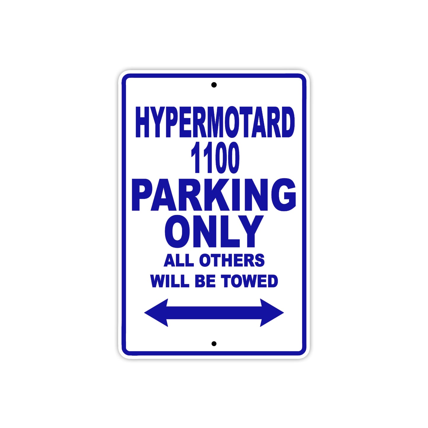 Ducati Hypermotard 1100 Parking Only All Others Will Be Towed Aluminum Decor Garage Sign