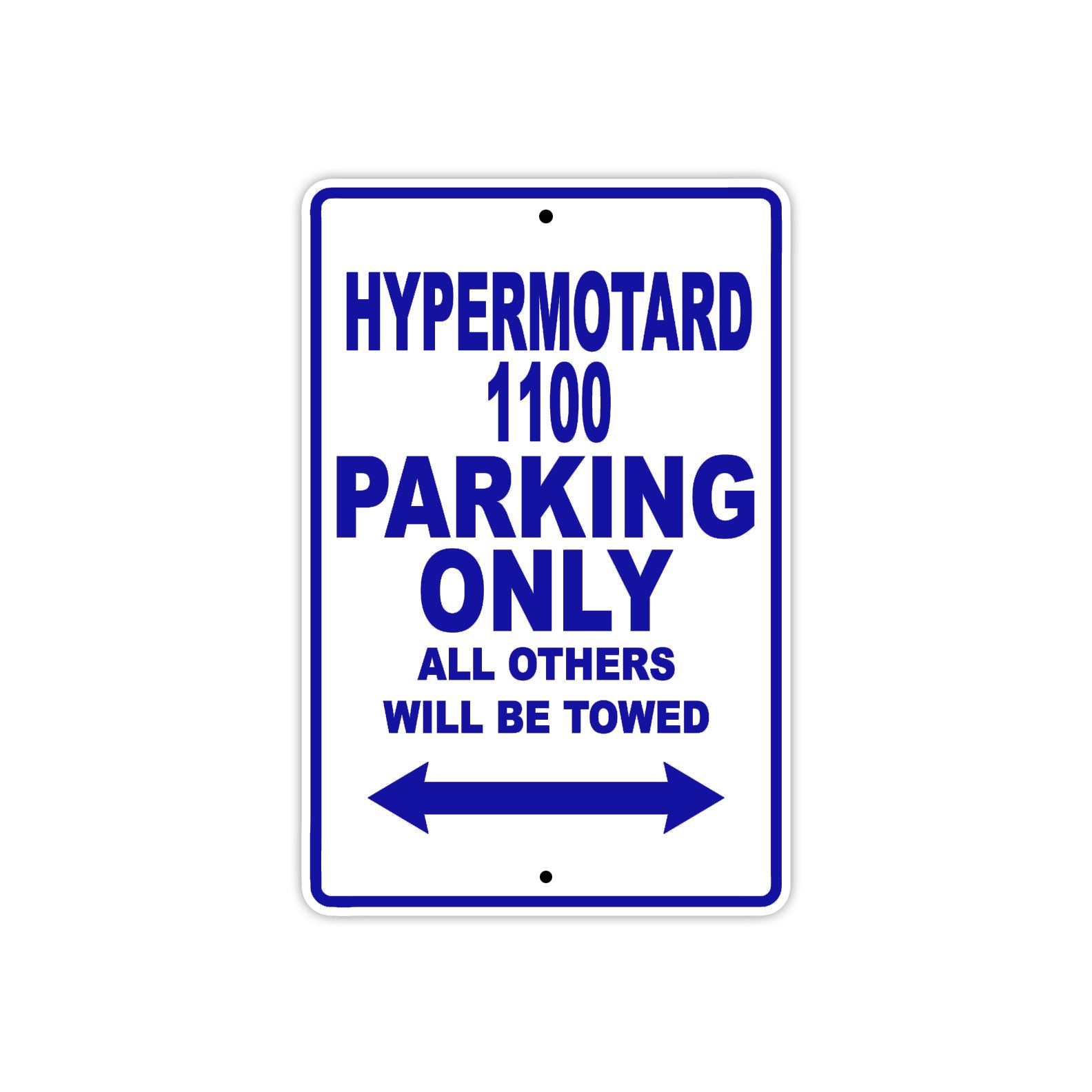 Ducati Hypermotard 1100 Parking Only All Others Will Be Towed Aluminum Decor Garage Sign