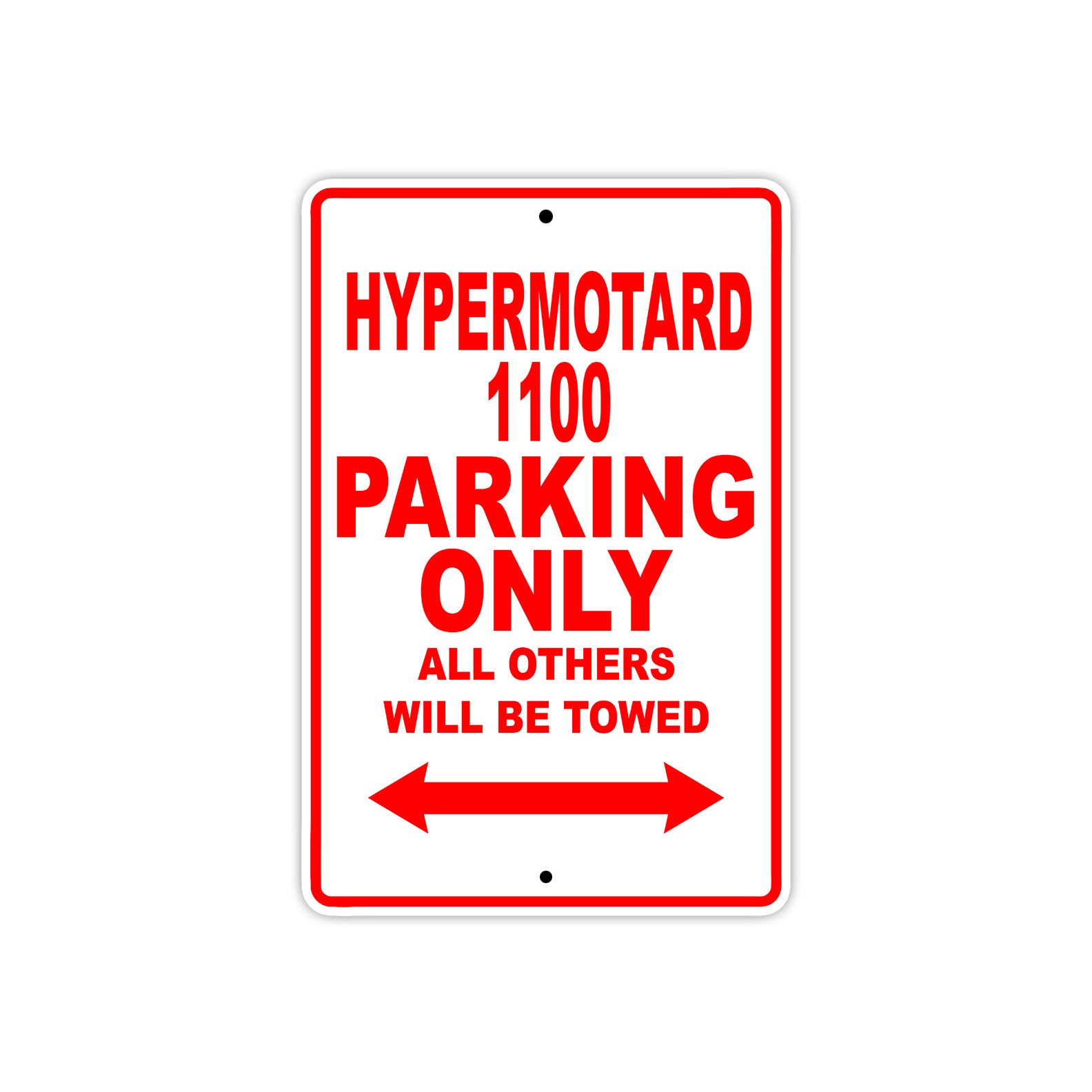 Ducati Hypermotard 1100 Parking Only All Others Will Be Towed Aluminum Decor Garage Sign