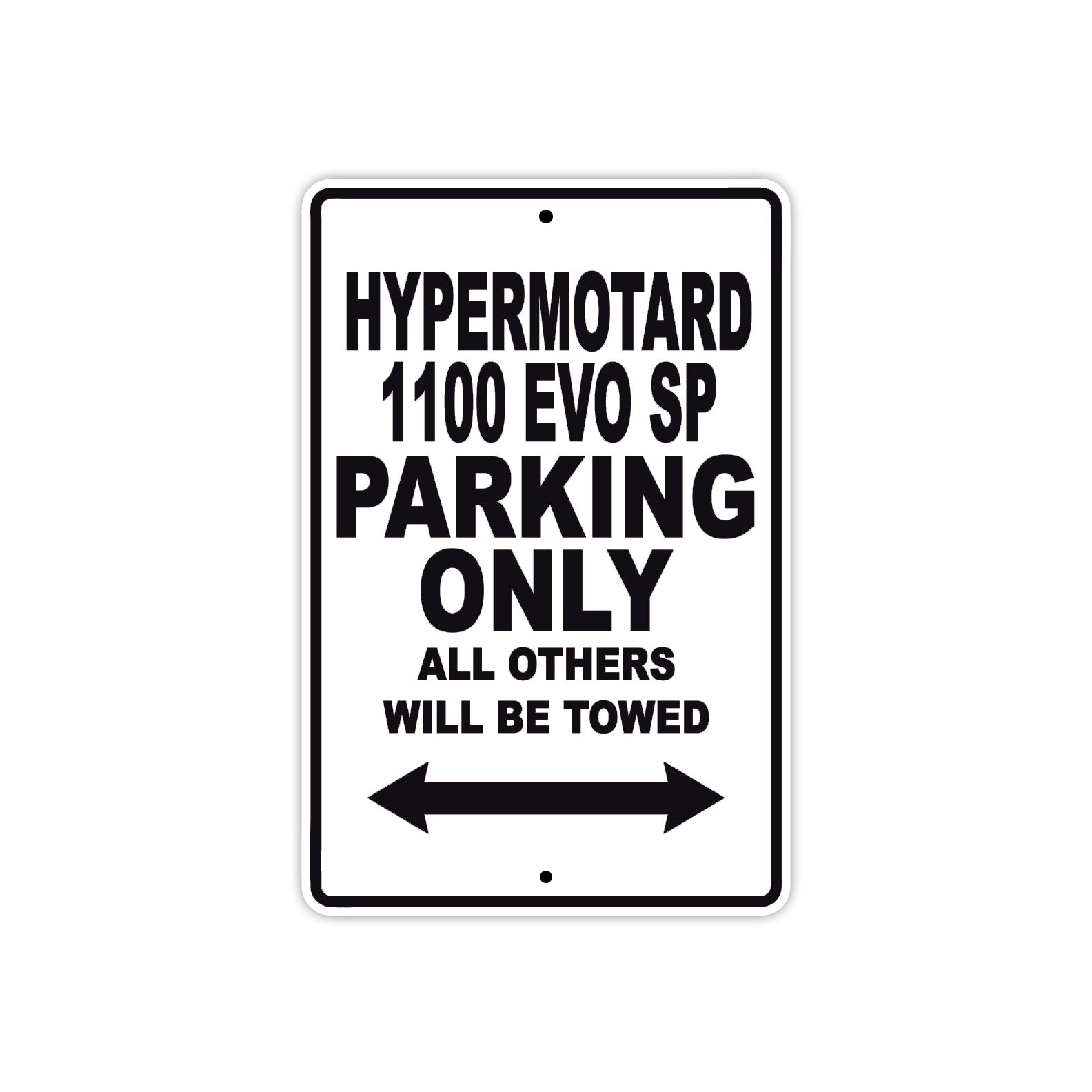 Ducati Hypermotard 1100 EVO SP Parking Only All Others Will Be Towed Aluminum Decor Garage Sign