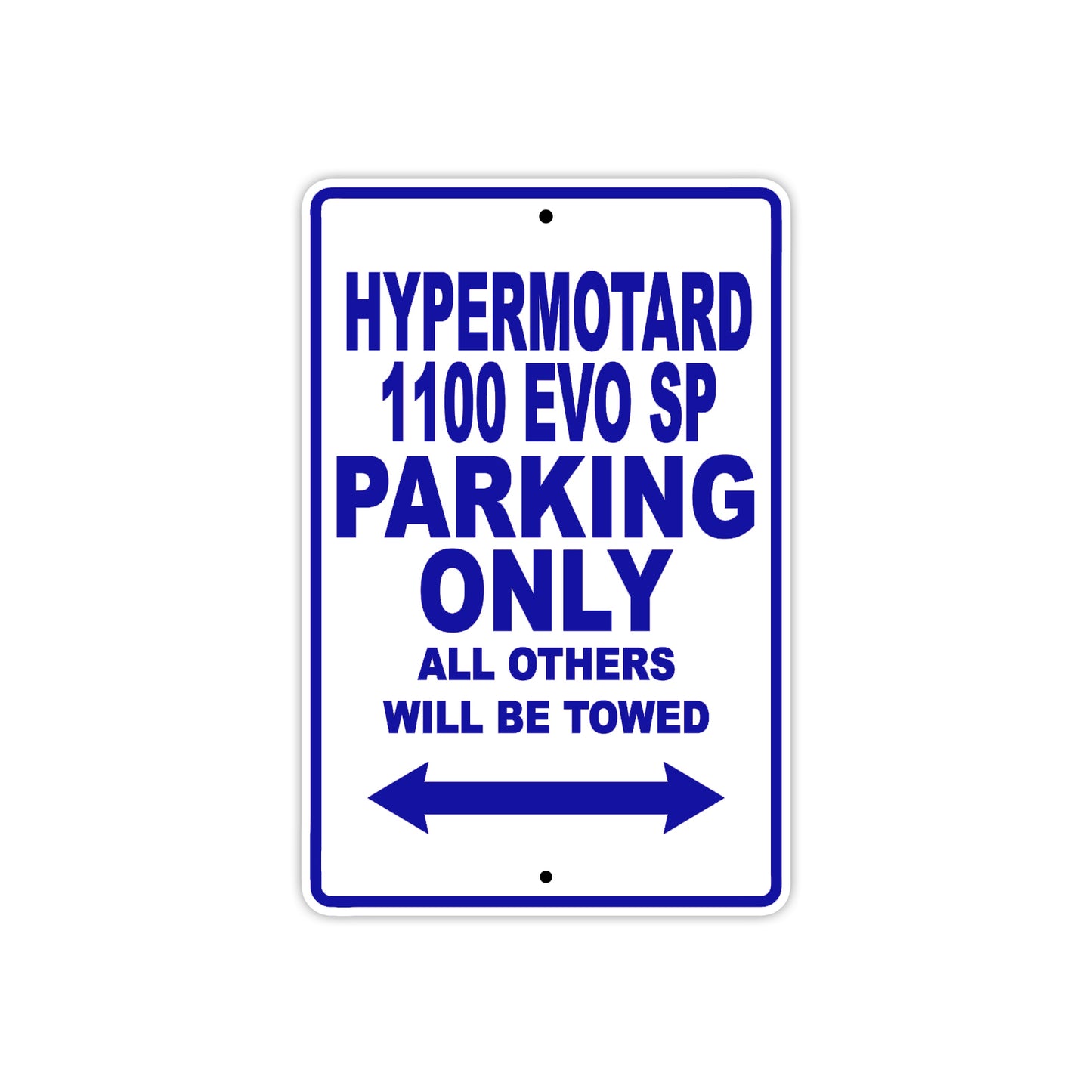 Ducati Hypermotard 1100 EVO SP Parking Only All Others Will Be Towed Aluminum Decor Garage Sign
