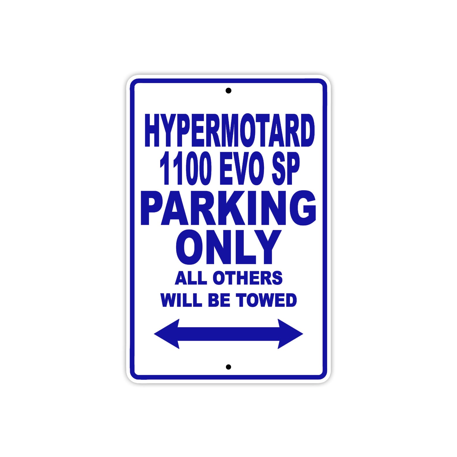 Ducati Hypermotard 1100 EVO SP Parking Only All Others Will Be Towed Aluminum Decor Garage Sign