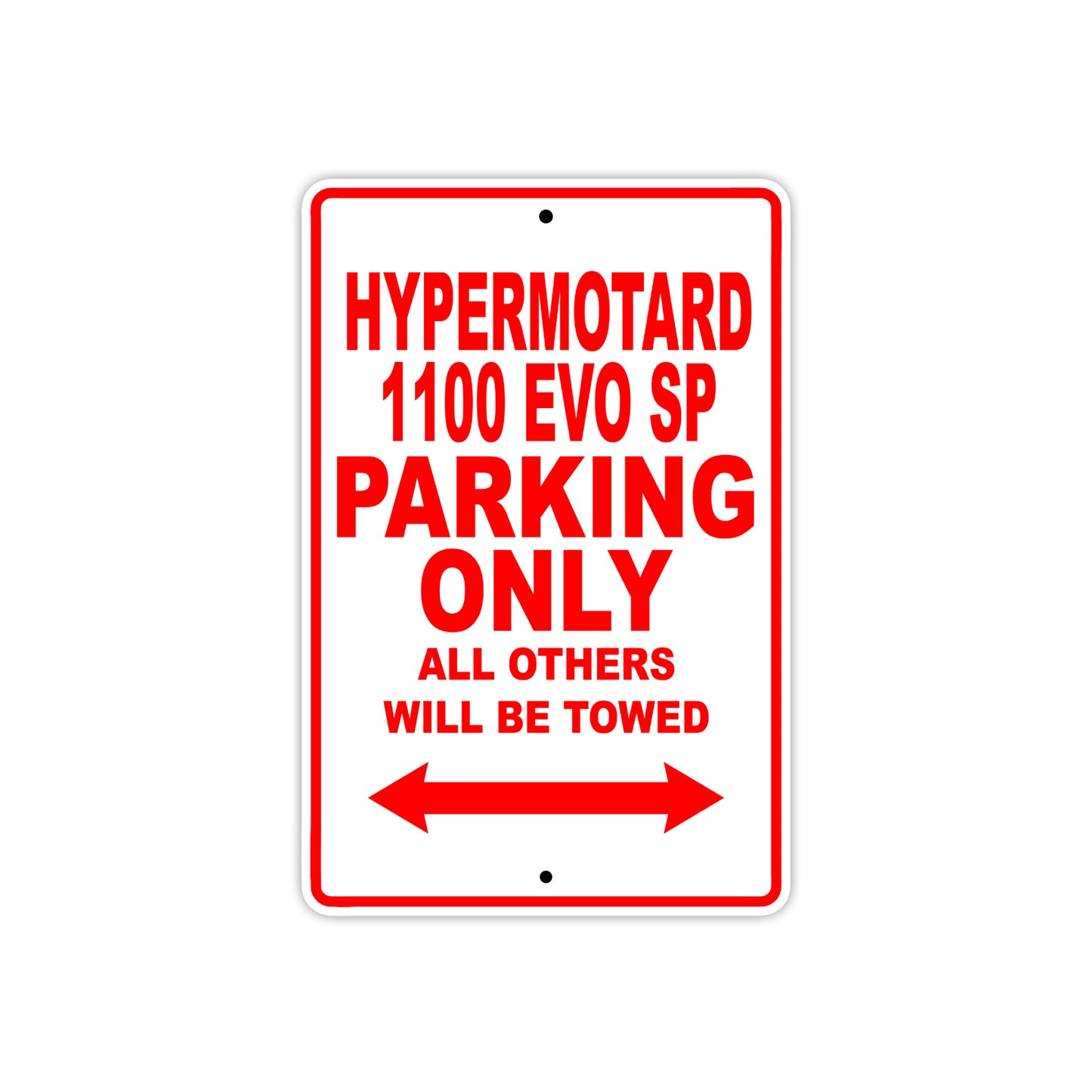 Ducati Hypermotard 1100 EVO SP Parking Only All Others Will Be Towed Aluminum Decor Garage Sign