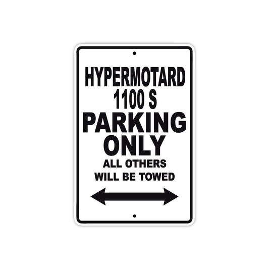 Ducati Hypermotard 1100 S Parking Only All Others Will Be Towed Aluminum Decor Garage Sign