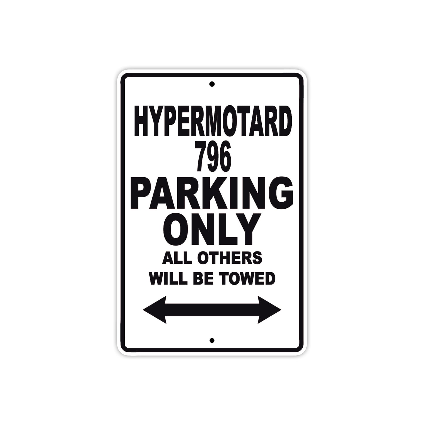 Ducati Hypermotard 796 Parking Only All Others Will Be Towed Aluminum Decor Garage Sign