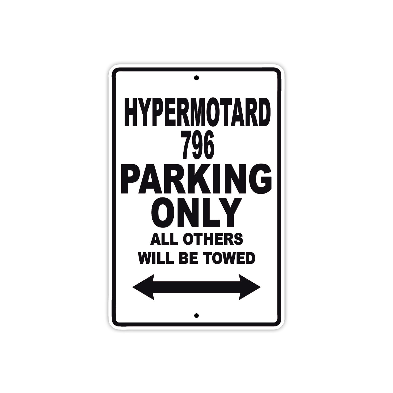 Ducati Hypermotard 796 Parking Only All Others Will Be Towed Aluminum Decor Garage Sign