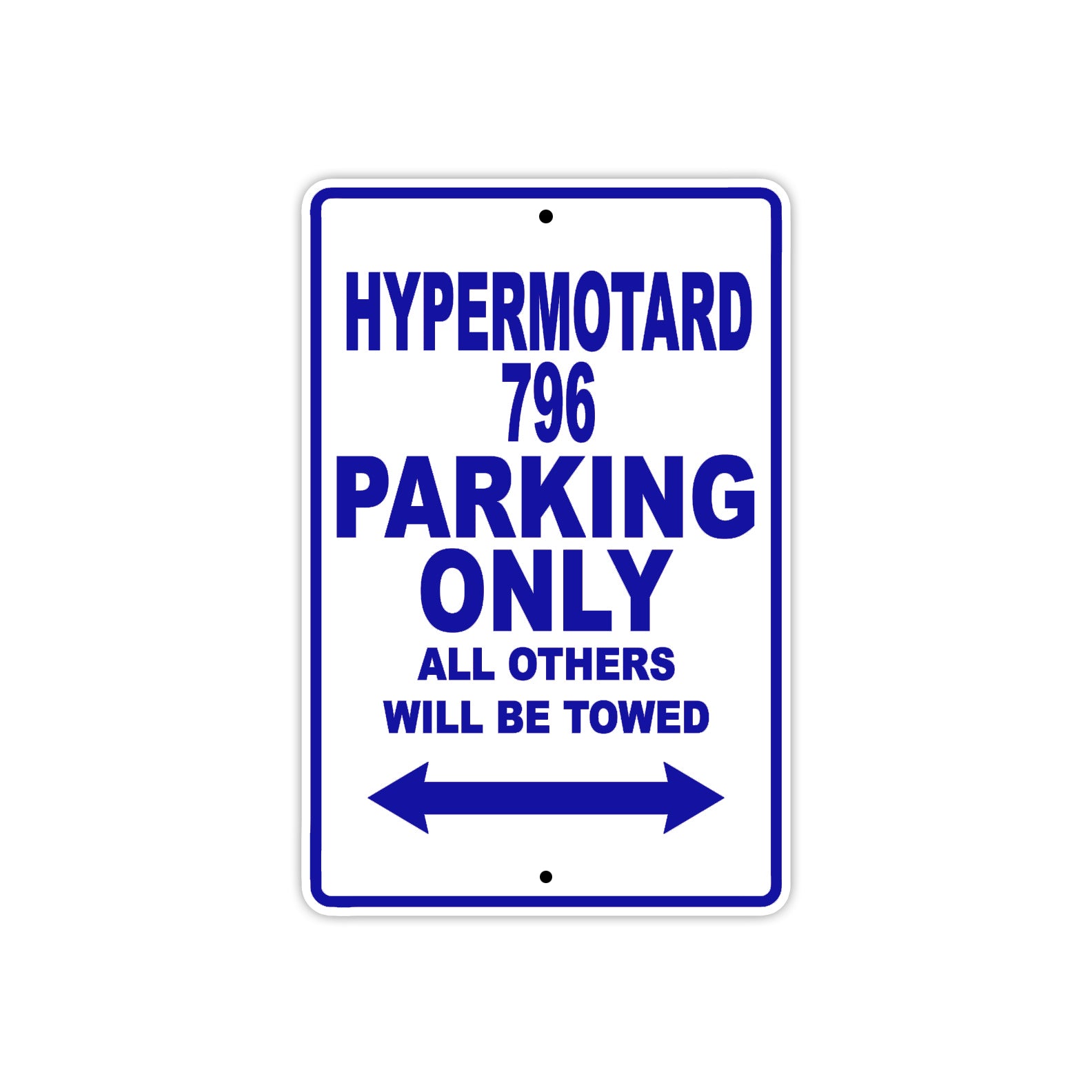 Ducati Hypermotard 796 Parking Only All Others Will Be Towed Aluminum Decor Garage Sign