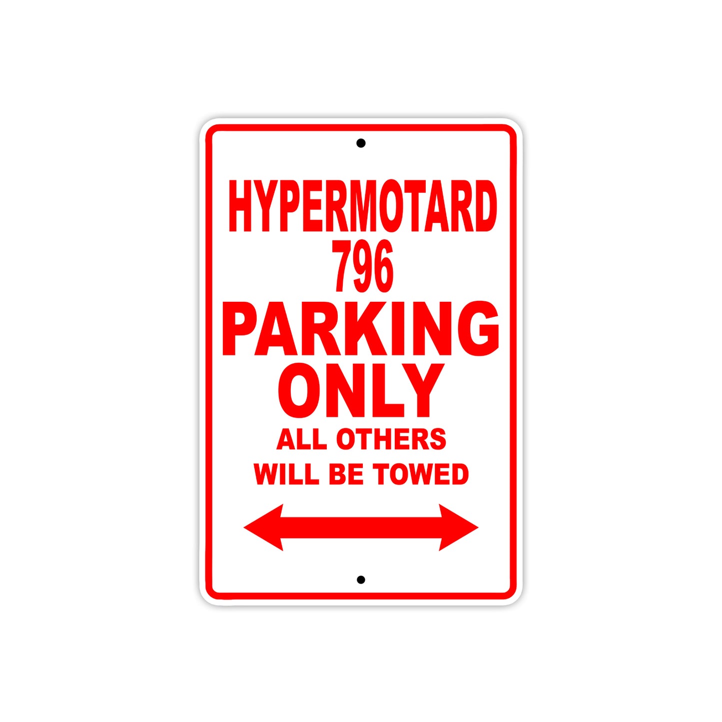 Ducati Hypermotard 796 Parking Only All Others Will Be Towed Aluminum Decor Garage Sign