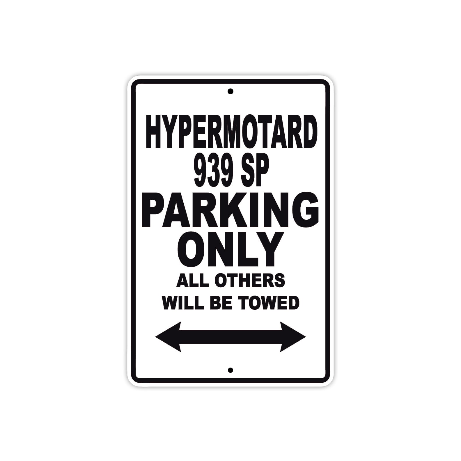 Ducati Hypermotard 939 SP Parking Only All Others Will Be Towed Aluminum Decor Garage Sign