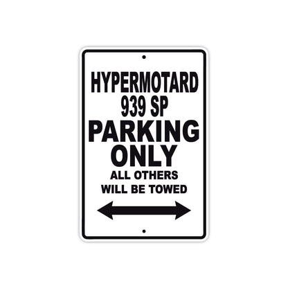 Ducati Hypermotard 939 SP Parking Only All Others Will Be Towed Aluminum Decor Garage Sign