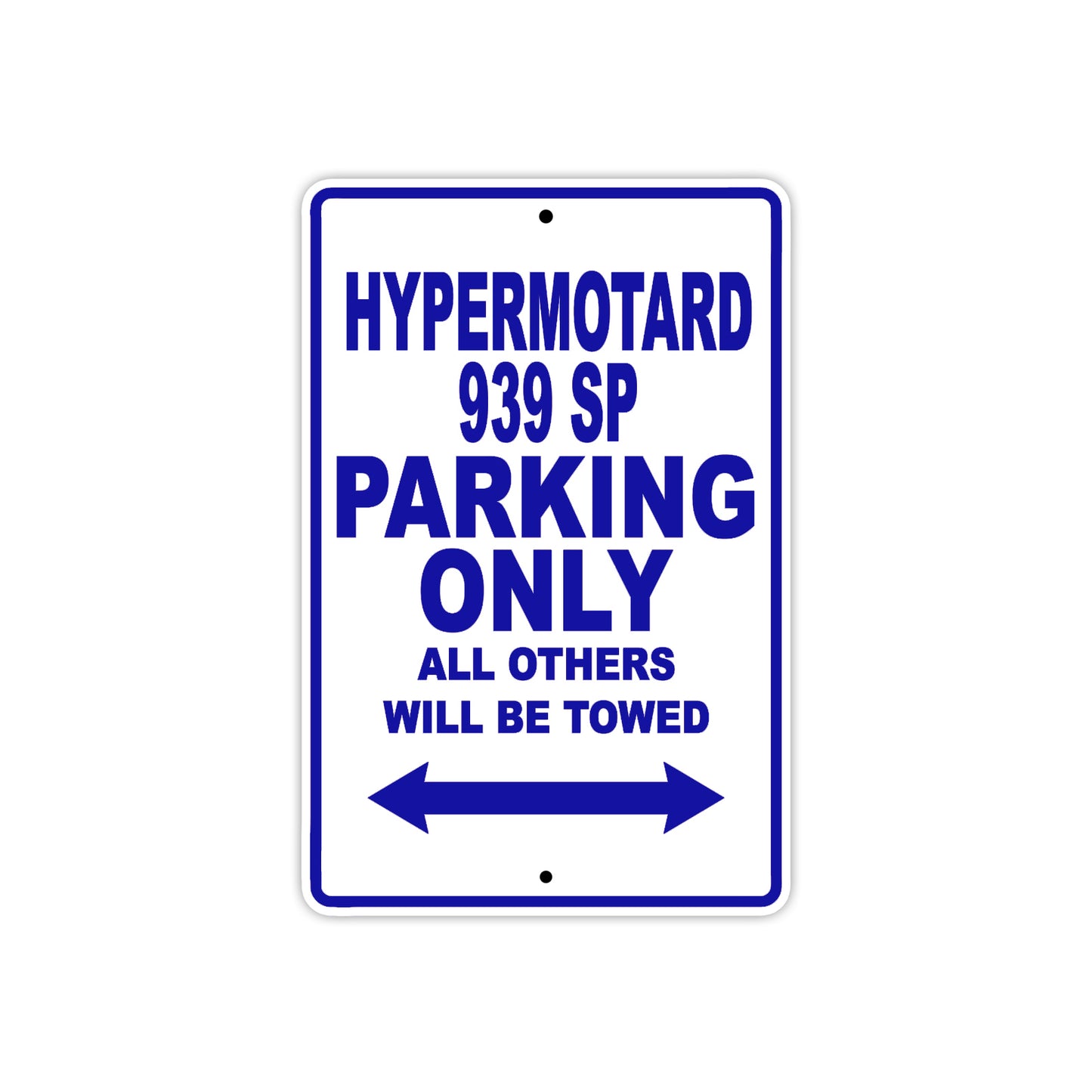 Ducati Hypermotard 939 SP Parking Only All Others Will Be Towed Aluminum Decor Garage Sign