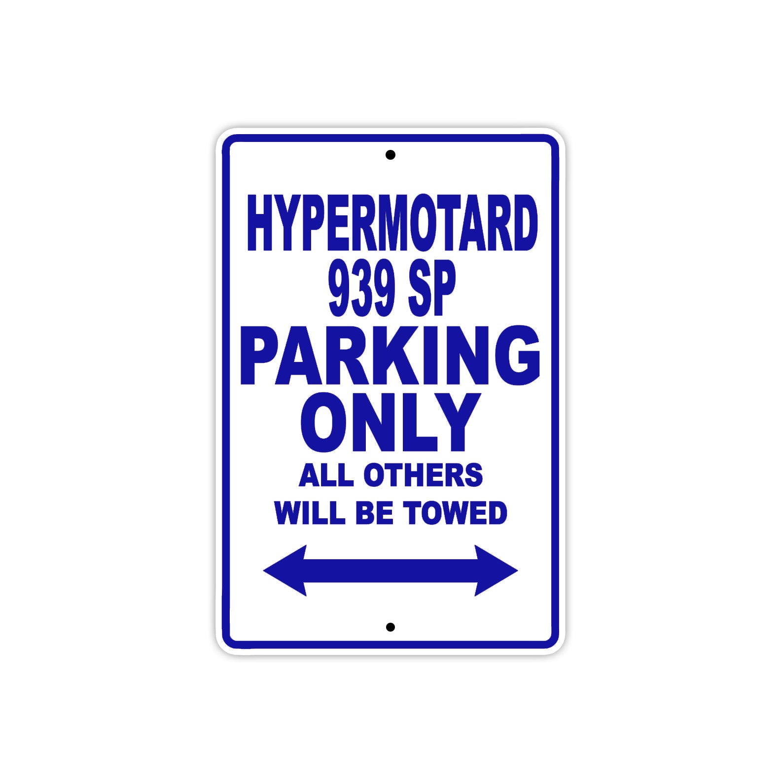 Ducati Hypermotard 939 SP Parking Only All Others Will Be Towed Aluminum Decor Garage Sign