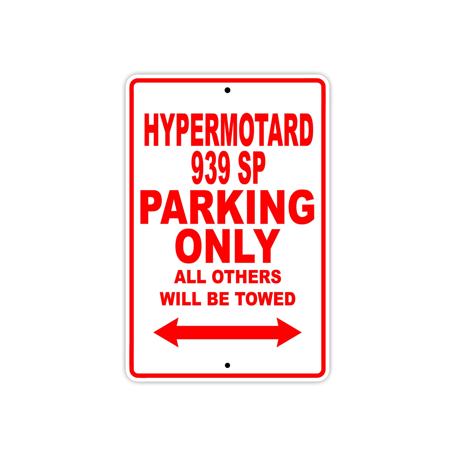 Ducati Hypermotard 939 SP Parking Only All Others Will Be Towed Aluminum Decor Garage Sign