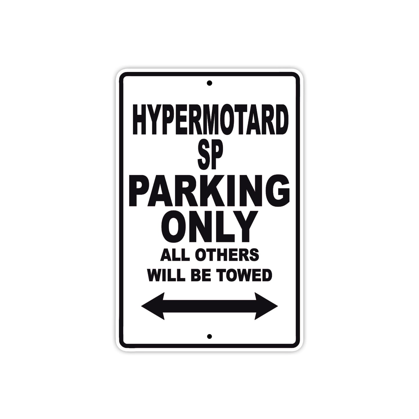 Ducati Hypermotard SP Parking Only All Others Will Be Towed Aluminum Decor Garage Sign