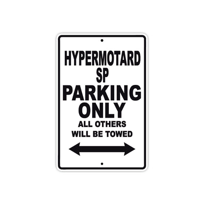 Ducati Hypermotard SP Parking Only All Others Will Be Towed Aluminum Decor Garage Sign
