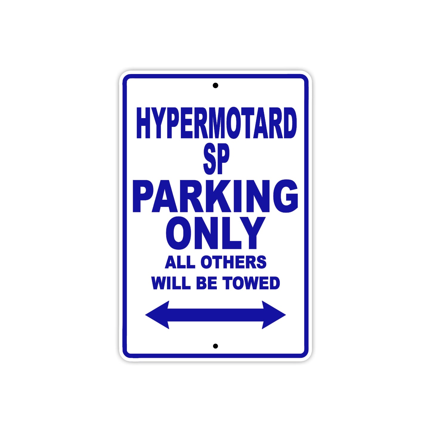 Ducati Hypermotard SP Parking Only All Others Will Be Towed Aluminum Decor Garage Sign