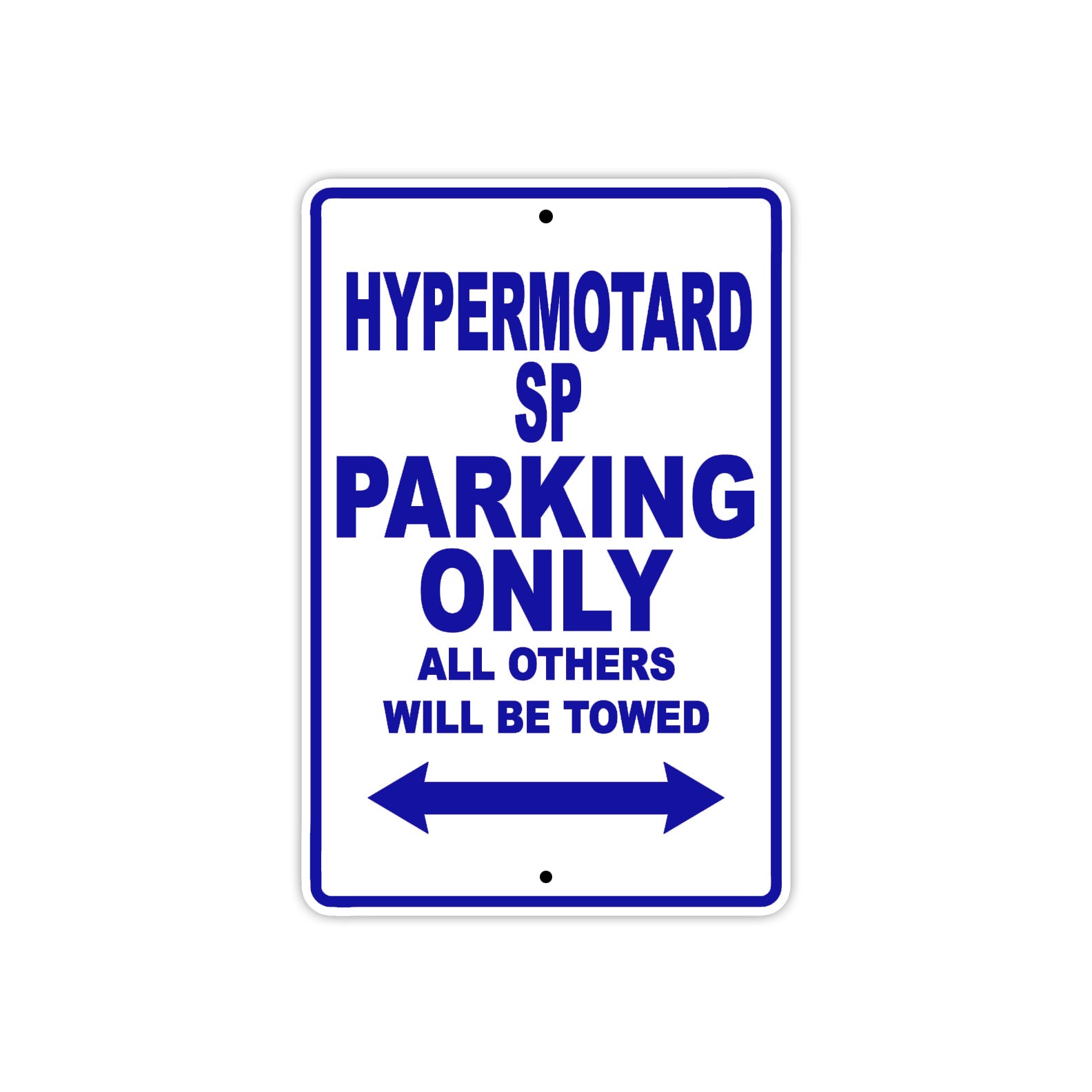Ducati Hypermotard SP Parking Only All Others Will Be Towed Aluminum Decor Garage Sign