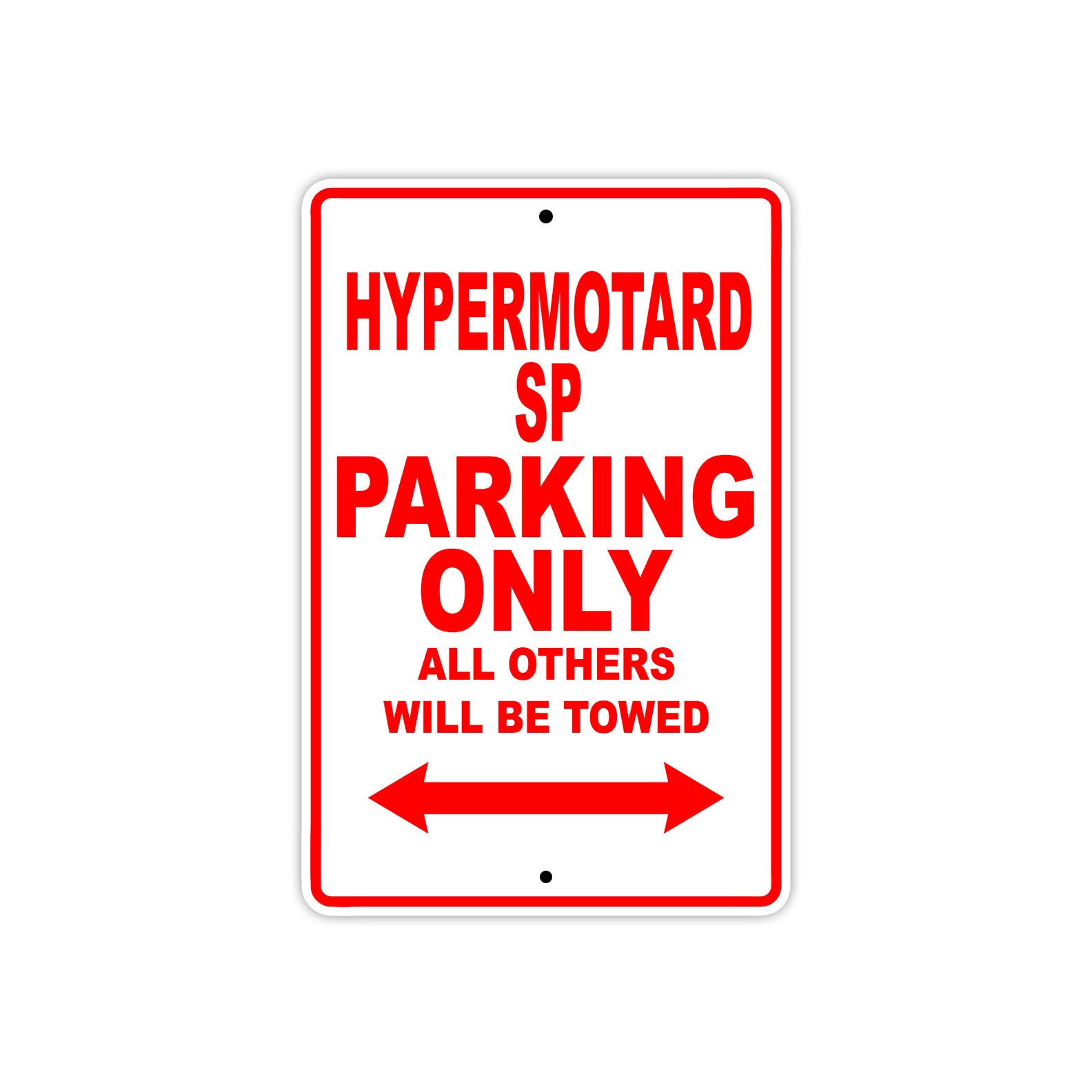 Ducati Hypermotard SP Parking Only All Others Will Be Towed Aluminum Decor Garage Sign