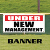 Under New Management Same Ownership Vinyl Banner Sign