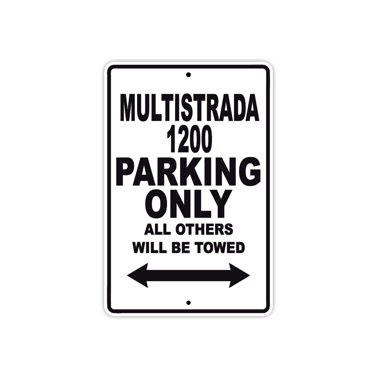Ducati Multistrada 1200 Parking Only All Others Will Be Towed Aluminum Decor Garage Sign