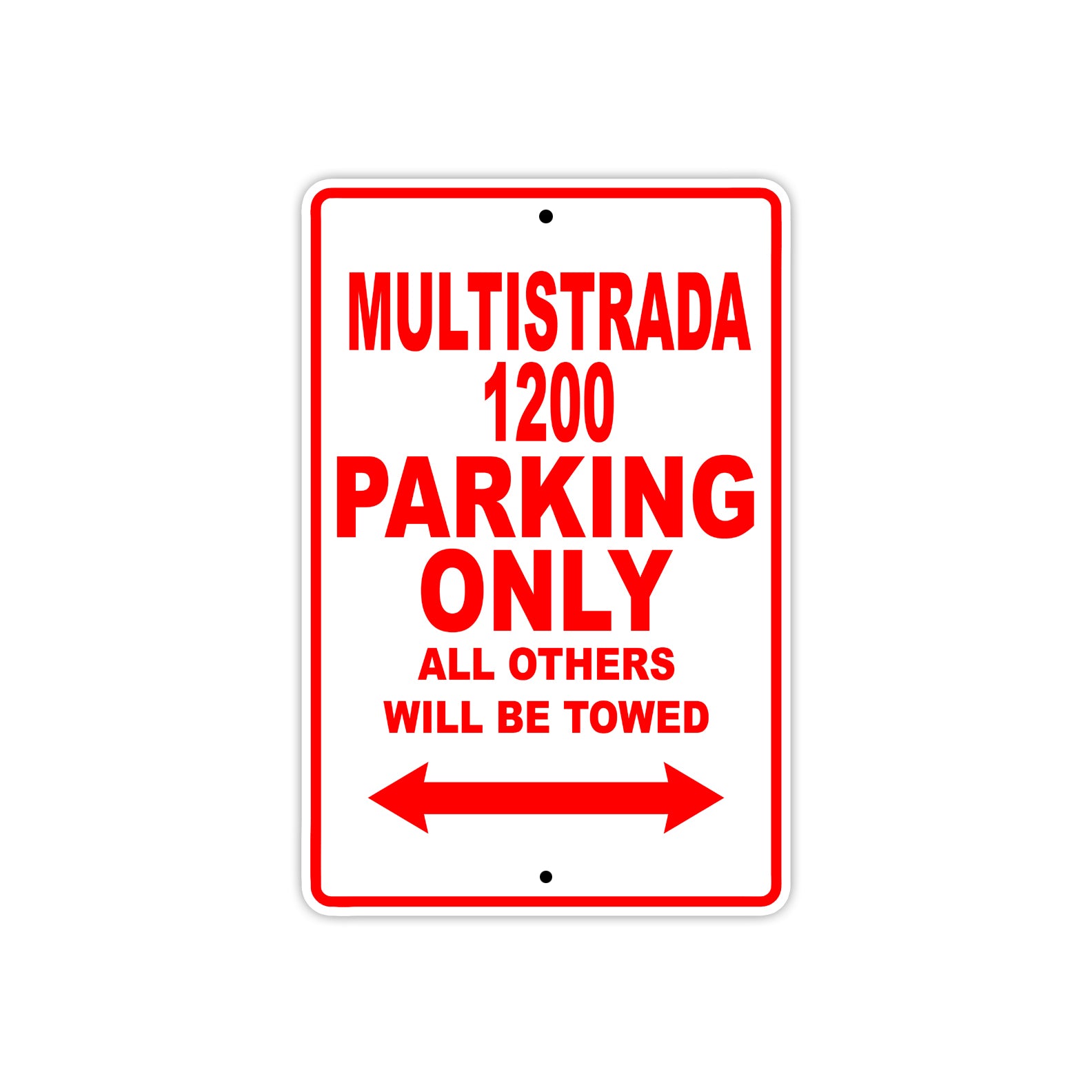 Ducati Multistrada 1200 Parking Only All Others Will Be Towed Aluminum Decor Garage Sign