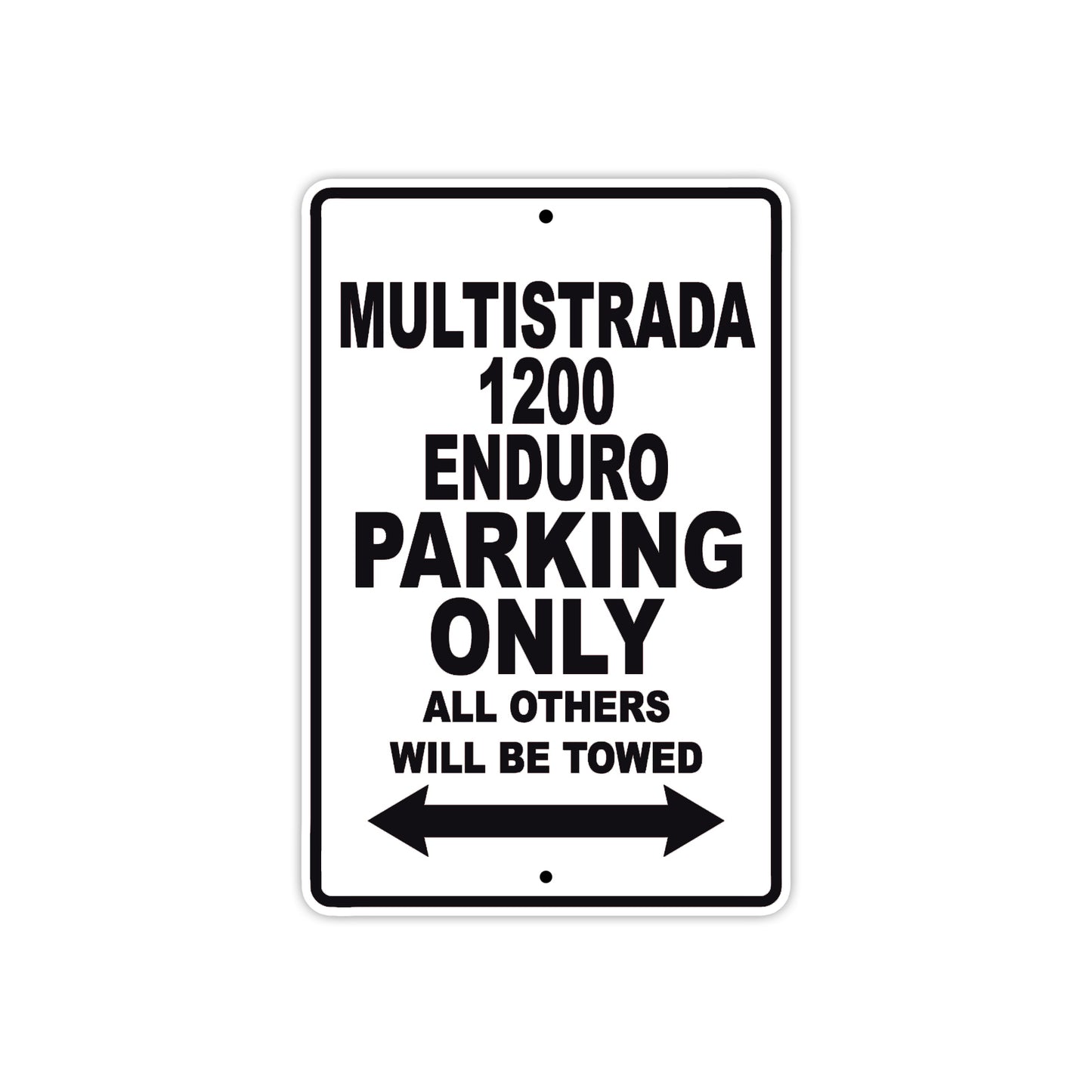 Ducati Multistrada 1200 Enduro Parking Only All Others Will Be Towed Aluminum Decor Garage Sign