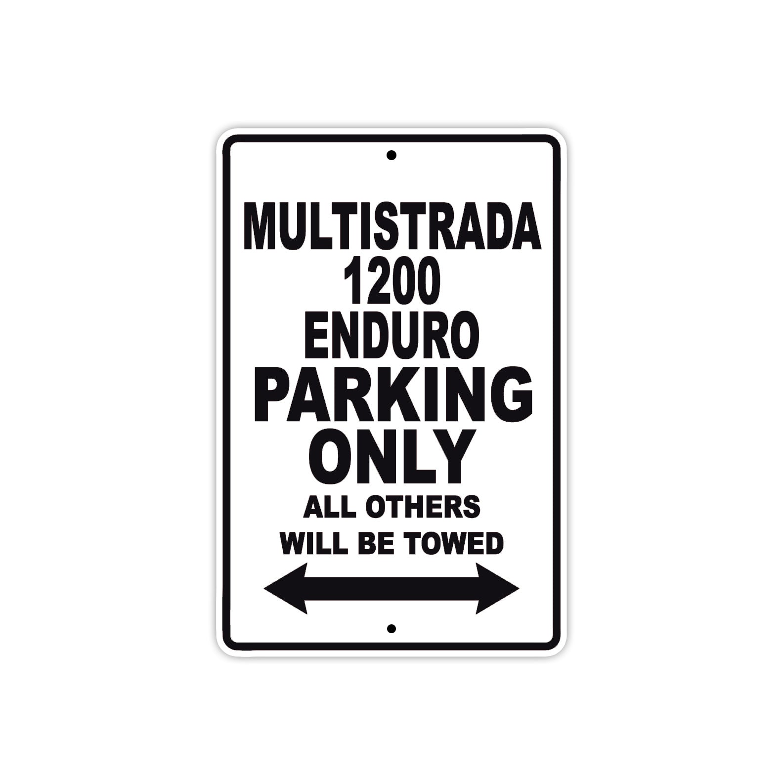 Ducati Multistrada 1200 Enduro Parking Only All Others Will Be Towed Aluminum Decor Garage Sign
