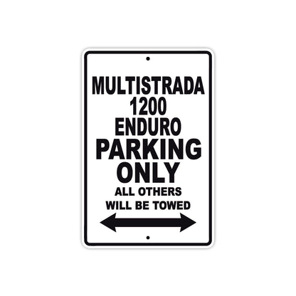 Ducati Multistrada 1200 Enduro Parking Only All Others Will Be Towed Aluminum Decor Garage Sign