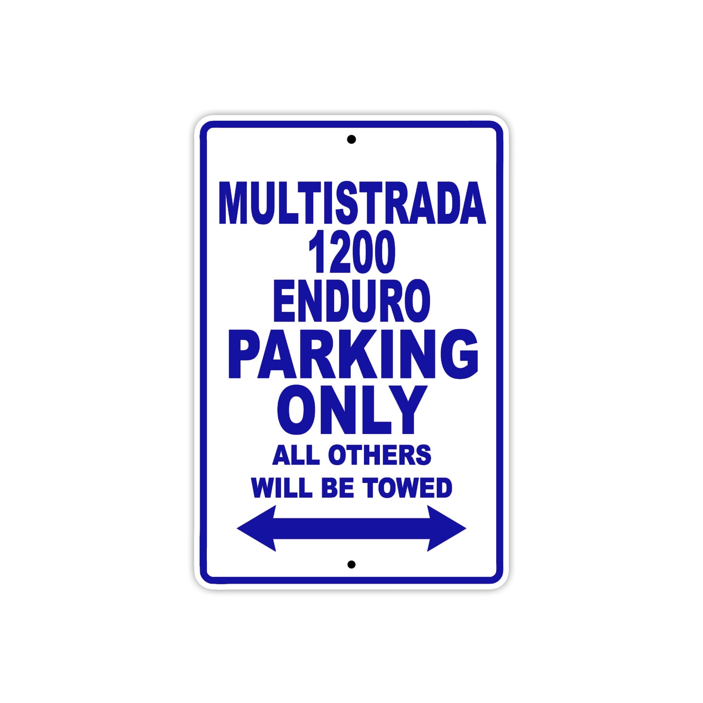 Ducati Multistrada 1200 Enduro Parking Only All Others Will Be Towed Aluminum Decor Garage Sign
